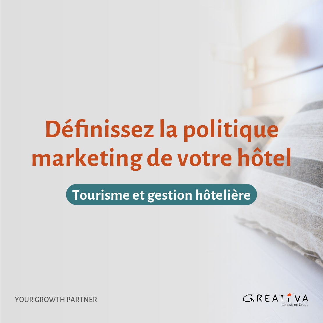 Définissez la politique marketing de votre hôtel